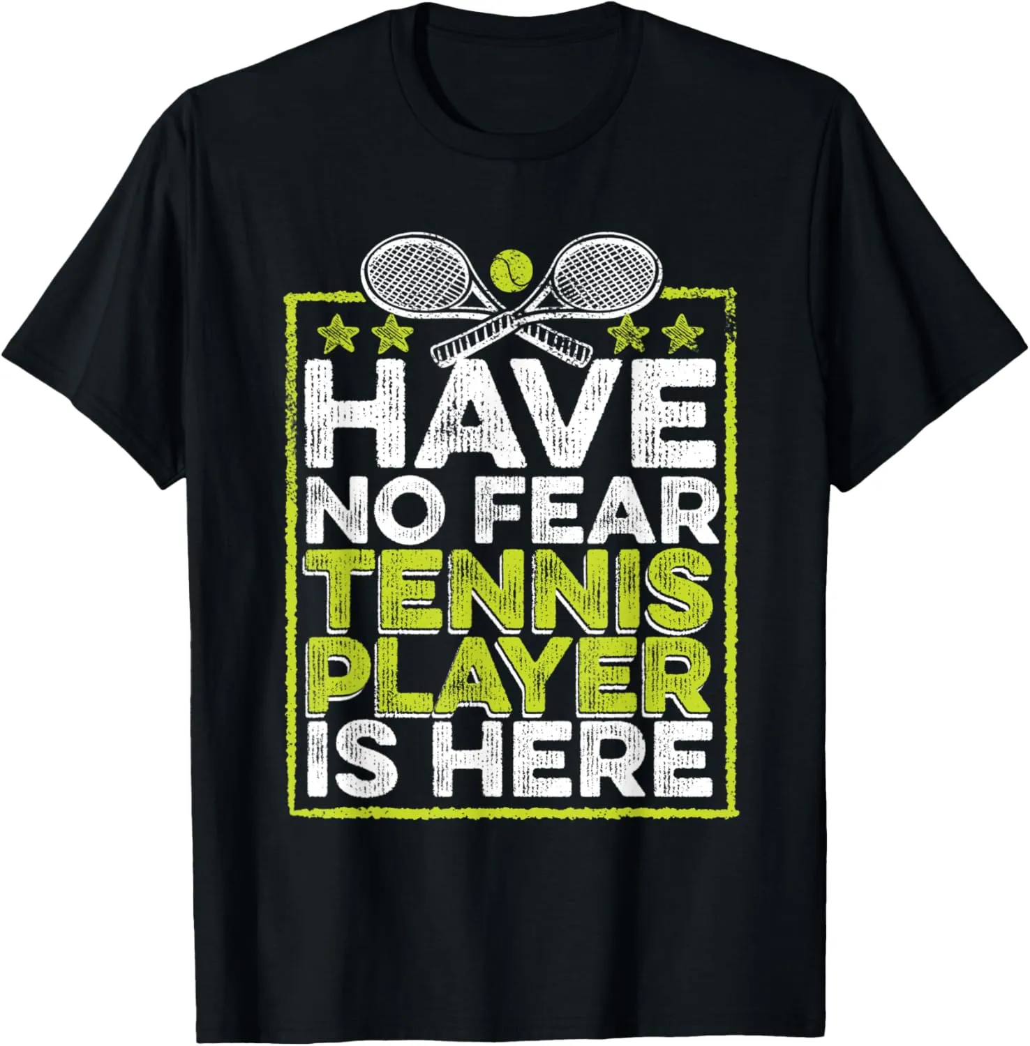 Have No Fear Tennis Player Is Here Professional Lover Tennis T-Shirt